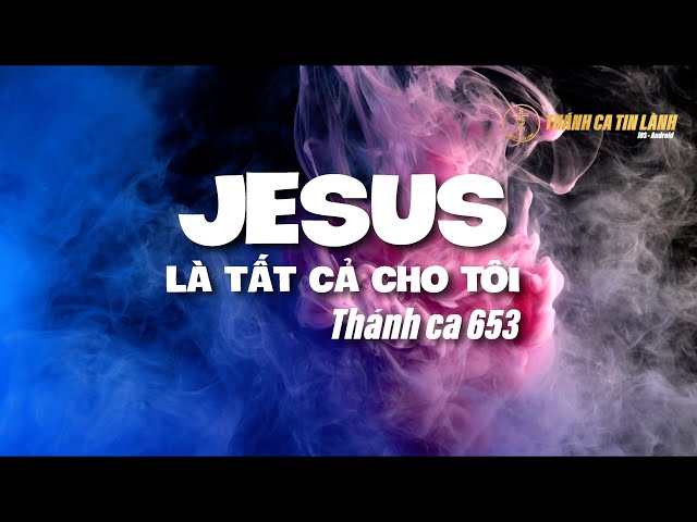 THÁNH CA 653 | GIÊ XU LÀ TẤT CẢ CHO TÔI | KARAOKE THÁNH CA TIN LÀNH
