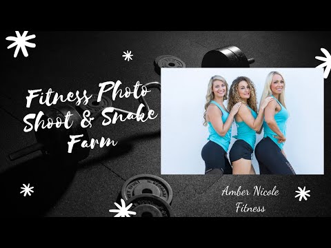Fitness Photo Shoot & Snake Farm Visit
