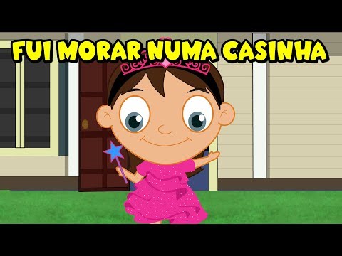 Fui morar numa casinha -  As melhores músicas infantis