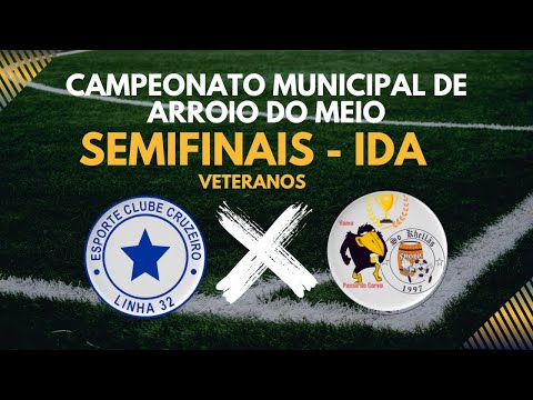 Campeonato Mun. - Cat. Veteranos - Semi Ida - Cruzeiro x Só Khellãs