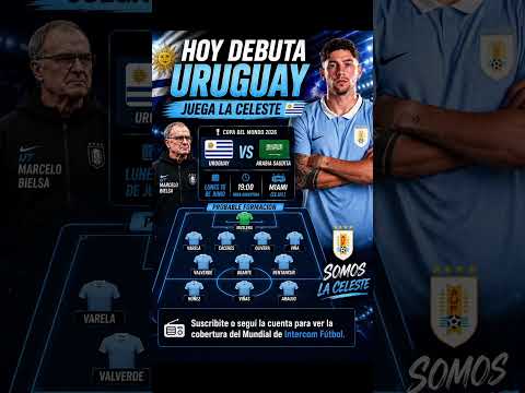 HOY DEBUTA URUGUAY🇺🇾 EN EL MUNDIAL #uruguay #selecciones #mundial2026 #viral #futbol #shorts #fifa
