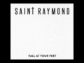 Saint Raymond - Fall at Your Feet (Official ...