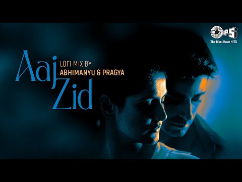 Arijit Singh's Aaj Zid Lofi Mix | Aksar 2 | Zareen Khan, Gautam Rode | Lofi Songs Hindi