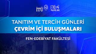 2026 İTÜ Tanıtım ve Tercih Günleri - Fen Edebiyat Fakültesi Çevrim İçi
