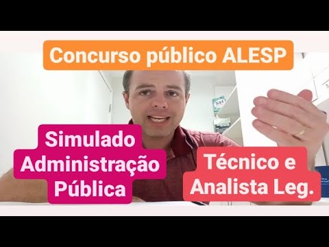 Concurso publico ALESP - simulado Administração Pública Vunesp técnico e analista legislativo