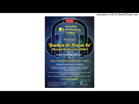 Episode 64:  Our Radio Programme  - Bachchon Ki Nazar Se (Through the Eyes of Children)- Broadcastin