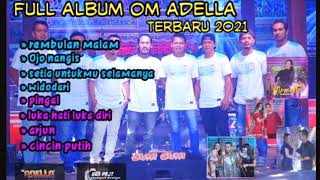Download lagu full album om adella terbaru 2021 // rembulan malam,ojo nangis mp3 Download lagu full album om adella terbaru 2021 // rembulan malam,ojo nangis mp3