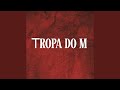 Tropa Do M