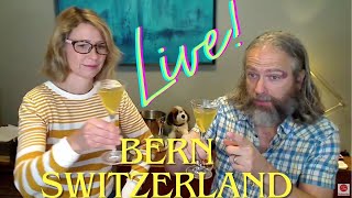 Live with Samantha and Kevin: Bern, Switzerland!