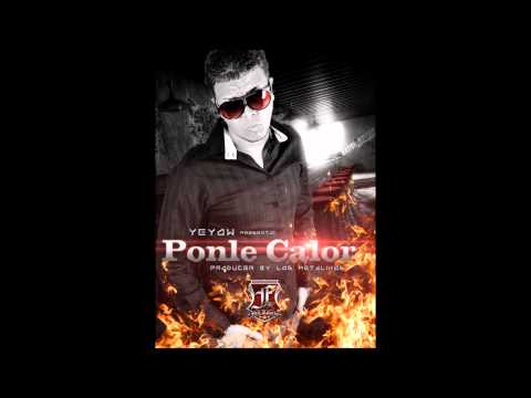 YEYOW''EL MAS VIOLENTO''en''PONLE CALOR''complete version PROD  BY LOS METALIKOZ