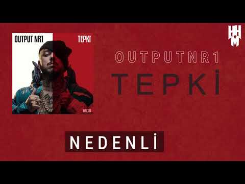 Tepki nedenli (output nr1 albüm)