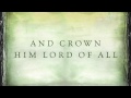 All Hail The Power Of Jesus' Name (Crown Him)