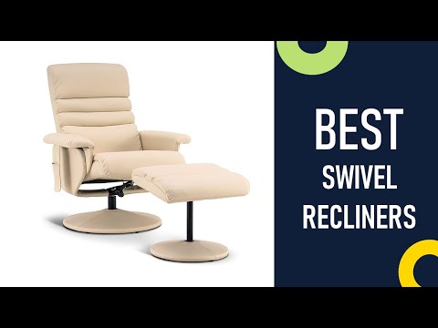 Swivel Recliners : Top 5 Best Swivel Recliners 2022