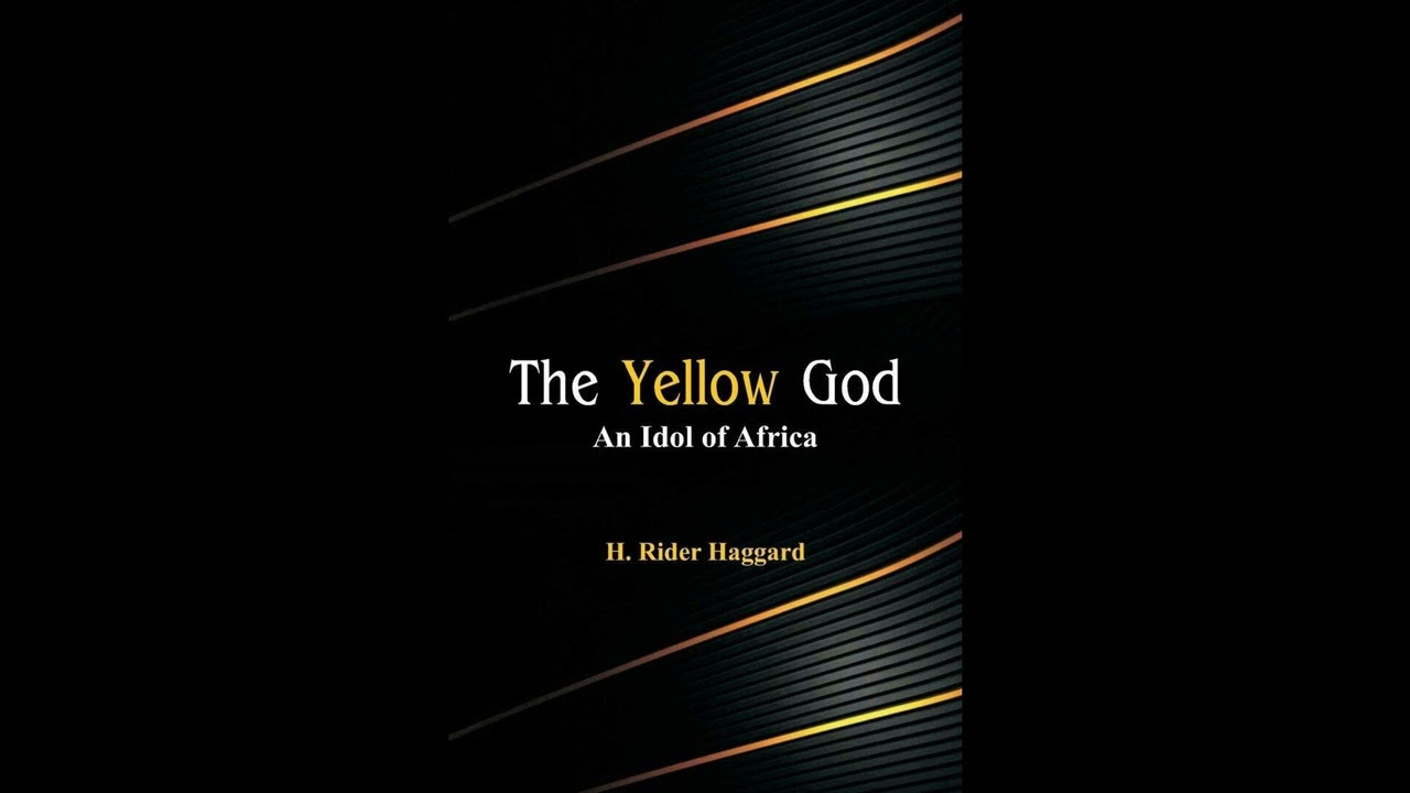 The Yellow God: An Idol of Africa