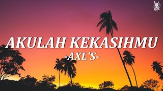 Download lagu AXL'S - Akulah Kekasihmu || Lirik mp3 Download lagu AXL'S - Akulah Kekasihmu || Lirik mp3