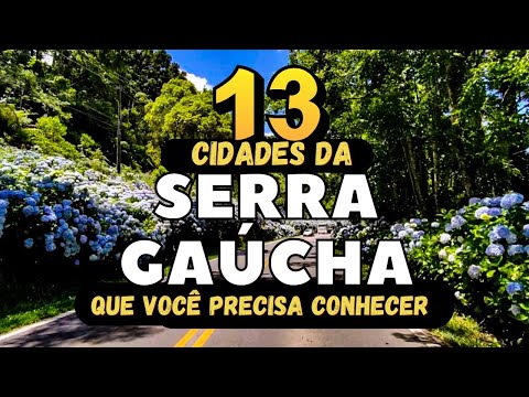 13 CIDADES DA SERRA GAUCHA