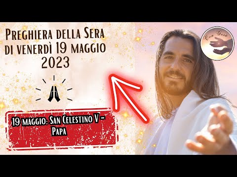 PREGHIERA DELLA SERA - SAN CELESTINO V PAPA - Venerdì 19 Maggio 2023