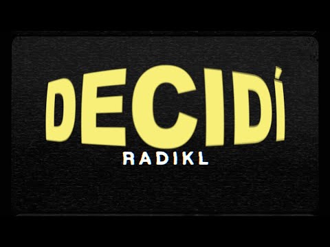 Radikl - Decidí (Lyric Video) --NUEVO VIDEO 2025