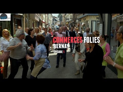 Commerces folies - Bernay - Episode 1