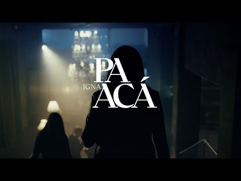 Igna - Pa Acá (Official Video)