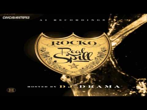 Rocko - Don't Trust Em [Real Spill] [2015] + DOWNLOAD