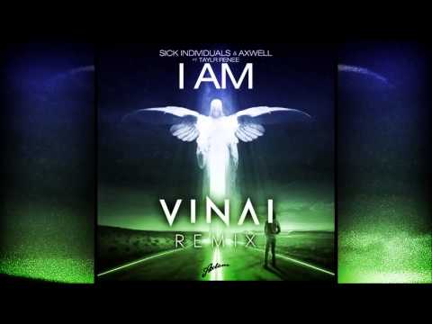 Sick Individuals  Axwell   I Am VINAI Remix