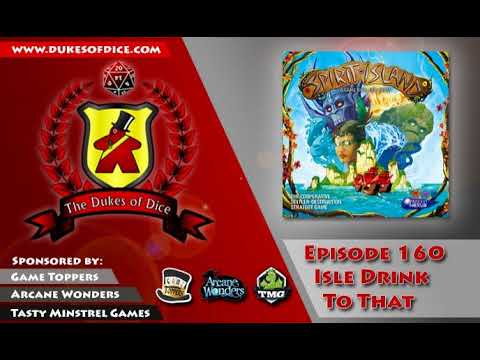 Dukes of Dice (AUDIO) - Ep. 160 - Isle Drink to That
