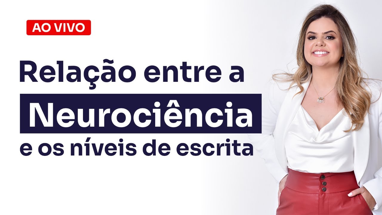 Relação entre a Neurociência e os níveis de escrita - Aquecimento CNEP 2024