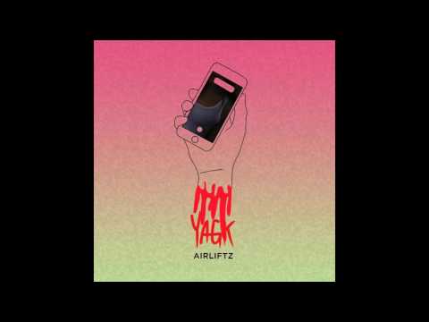 Airliftz - YAGK (Audio)