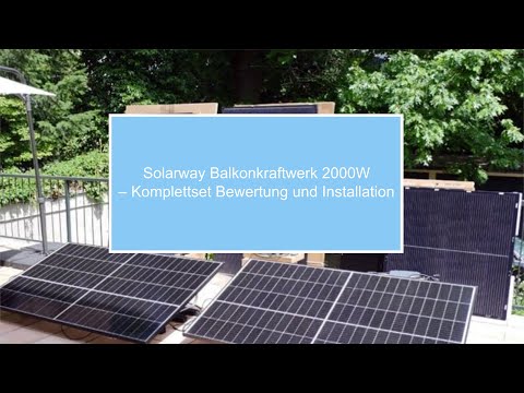 🏡 Solarway Balkonkraftwerk 2000W – Komplettset Bewertung und Installation