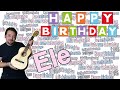 Happy Birthday Ele Das Geburtstagslied Für Ele