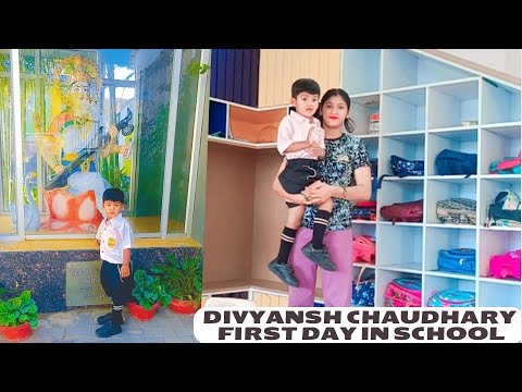 DIVYANSH CHAUDHARY FIRST DAY IN SCHOOL / NC-A /  30Apr- /@lavalibharangar