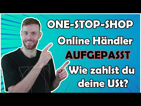 One Stop Shop Regel 2021 -  Welche Online Händler sollten das OSS Verfahren anwenden?