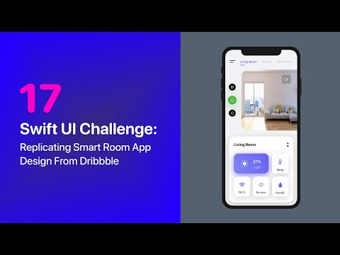 SwiftUI Dribbble Challenge 17:  Replicating a Smart Home App Design