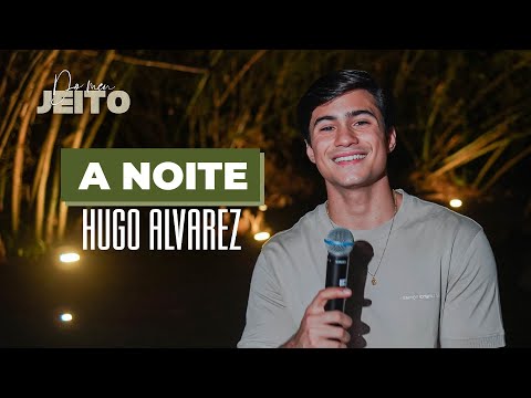 Hugo Alvarez - A Noite (Do Meu Jeito)