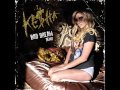 Ke$ha (Kesha) - Bad Dream (Demo) Full 
