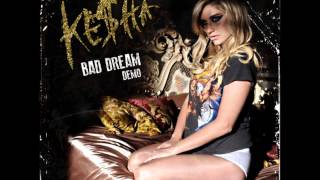 Ke$ha (Kesha) - Bad Dream (Demo) Full