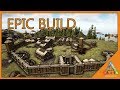 ARK : VILLAGE FORTIFIÉ / EPIC BUILD