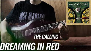 The Calling - Dreaming In Red / Guitar Cover