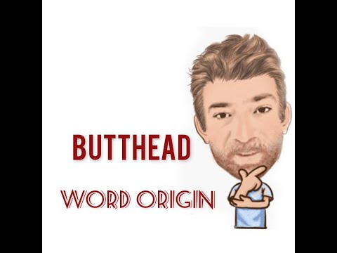 Butthead - Word Origin (514) Two Meanings - English Tutor Nick P