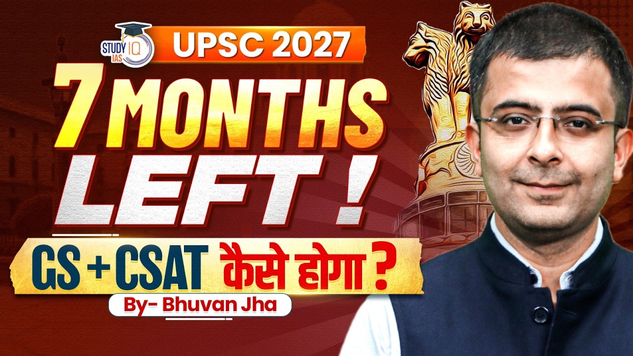 UPSC Prelims 2027: Only 7 Months Left! | How to Prepare GS + CSAT Together?