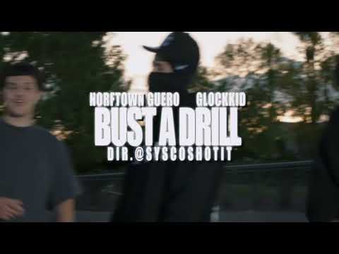 Bust A Drill Ft. Norftownguero (Shot By @SYSCOSHOTIT