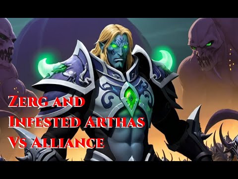 Faclon Legion: Zerg and Infested Arthas Vs Alliance (Story)