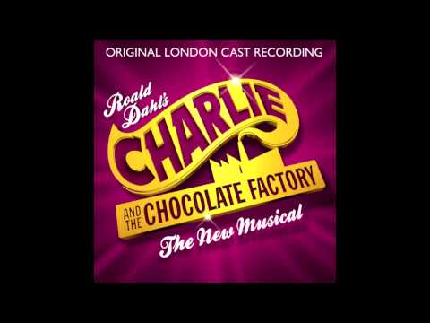 Charlie and the Chocolate Factory - London Cast - The Amazing Fantastical History of Willy Wonka