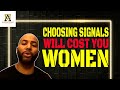 Waiting For Choosing Signals Will Cost You Women Thealphamalestrategiesshow4603