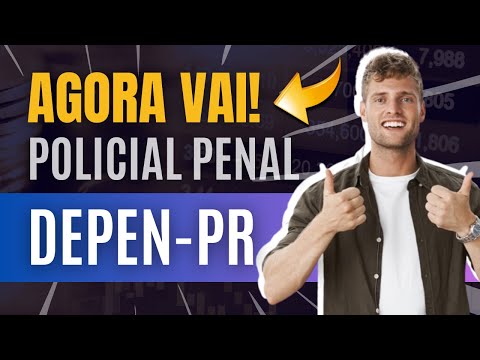 AGORA VAI! Concurso Depen-PR 2024 - Material EXCLUSIVO para Policial Penal