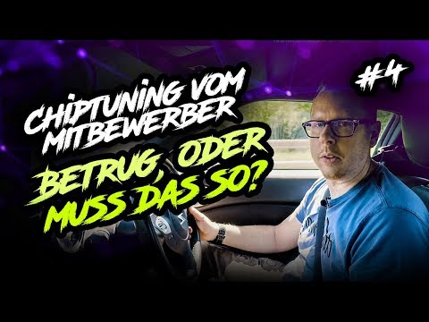 Chiptuning vom Mitbewerber: Teil 4 // Betrug, oder muss das so?