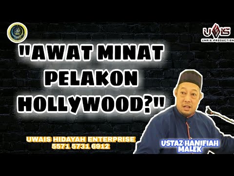 Kenapa Saya Minat Pelakon Hollywood? | Ustaz Hanafiah Malek