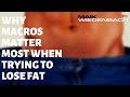 Why Macros Matter Most When Trying to Lose Fat