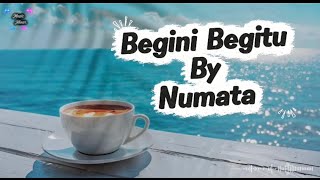 Download lagu Numata _ Begini Begitu || Lirik Lagu || mp3 Download lagu Numata _ Begini Begitu || Lirik Lagu || mp3